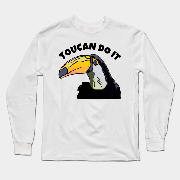 Toucan Do It Long Sleeve T-Shirt by ardp13